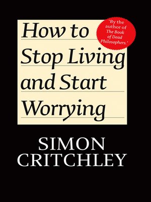 cover image of How to Stop Living and Start Worrying